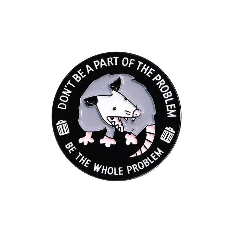 Enamel Pin - Be The Whole Problem