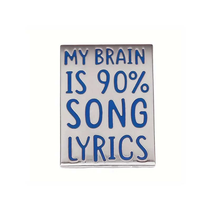 Enamel Pin - My Brain is 90% Song Lyrics
